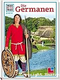 Was ist Was - Die Germanen