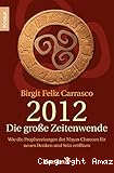 2012 Die große Zeitenwende