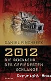 2012 Die Rückkehr der gefiederten Schlange