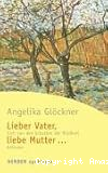 Lieber Vater, liebe Mutter