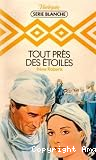 Tout pres des etoiles