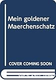 Mein Goldener Märchenschatz