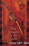 Das Schwert in der Stille