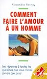 Commen faire l'amour à un homme