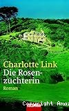 Die Rosenzüchterin