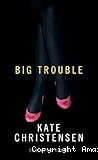 Big Trouble