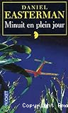 Minuit en plein jour