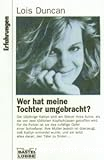 Wer hat meine Tochter umgebracht ?